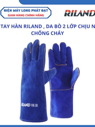 Bao tay hàn Riland , da bò 2 lớp chịu nhiệt chống cháy bảo vệ an toàn khi hàn