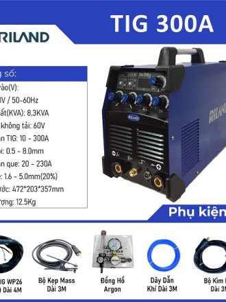 MÁY HÀN RILAND TIG 300A - Giải Pháp Hàn Hiện Đại Cho Mọi Công Việc